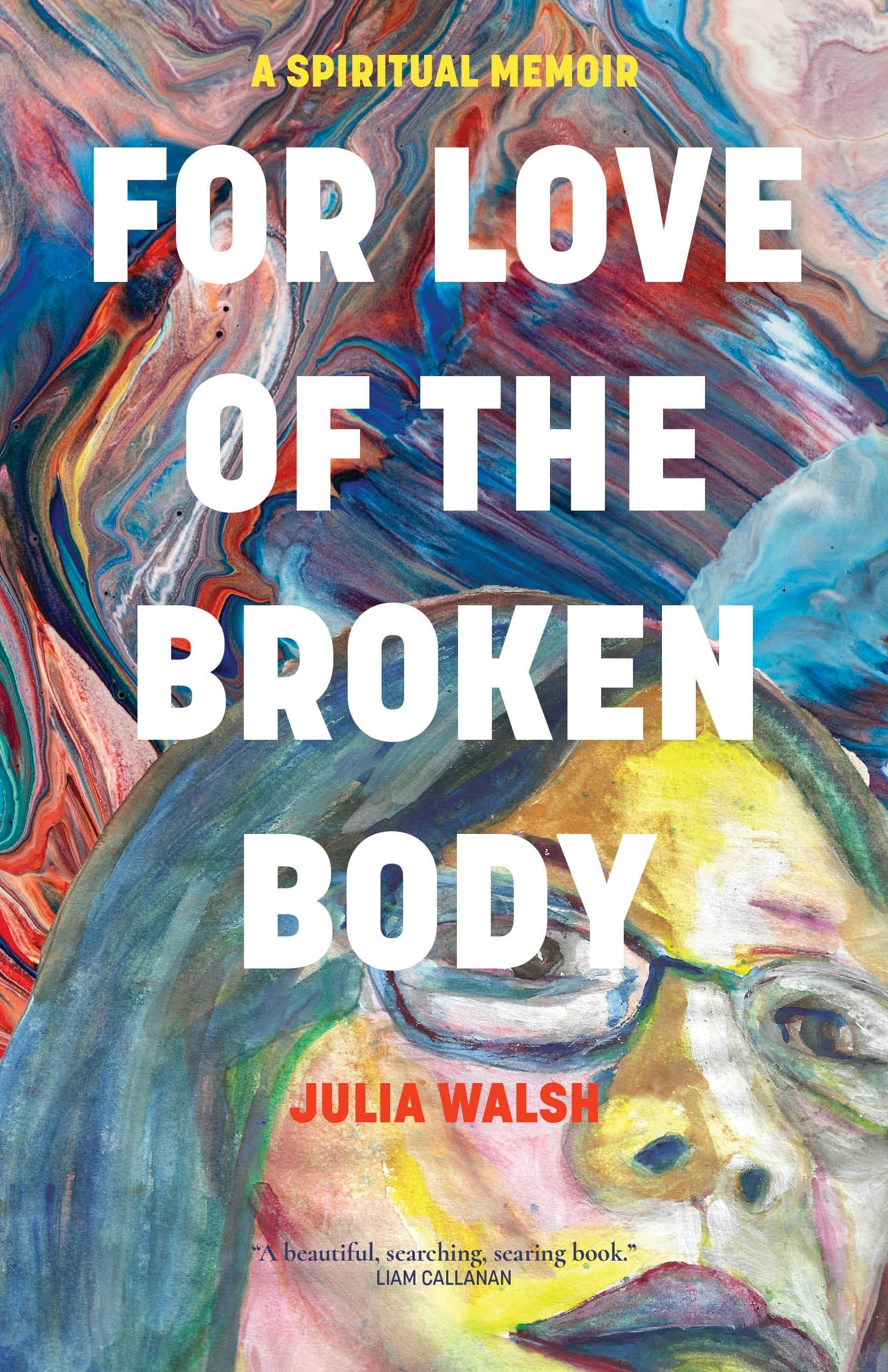 Book cover image for For Love of the Broken Body ISBN: 9781958972281